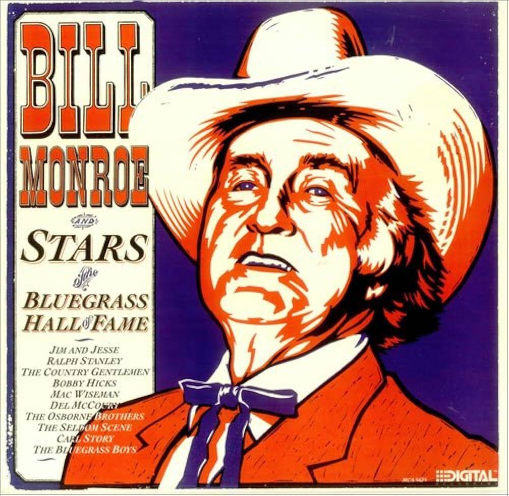 Portada de Álbum "Bill Monroe And Stars Of The Bluegrass Hall Of Fame", de Bill Monroe