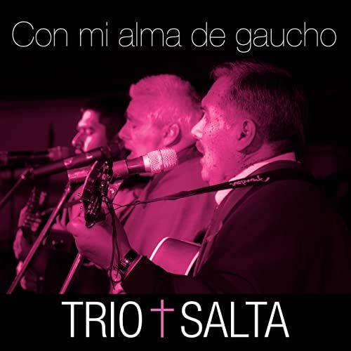 Capa do Álbum "Con Mi Alma de Gaucho", de Trio Salta