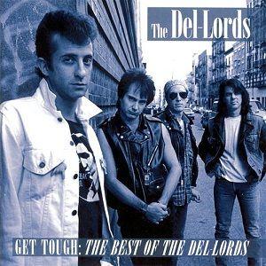 Portada de Álbum "Get Tough: The Best Of The Del-Lords", de The Del-Lords