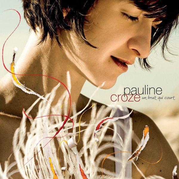 Album cover of "Un Bruit Qui Court" by Pauline Croze