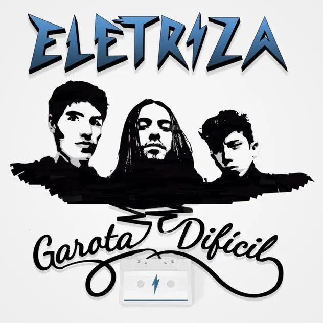 Capa do Single/EP "Garota Difícil (Single)", de Eletriza
