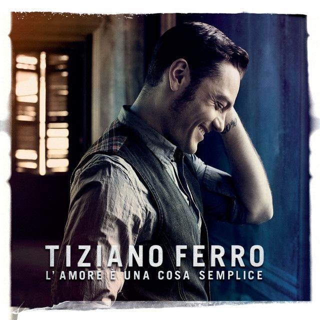Portada de Álbum "L'amore È Una Cosa Semplice", de Tiziano Ferro