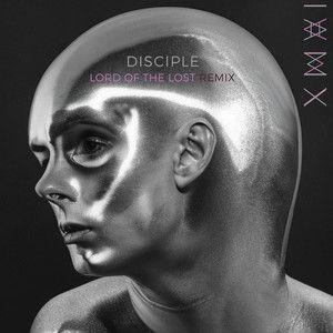 Portada de Sencillo/EP "Disciple (Lord Of The Lost Remix)", de IAMX