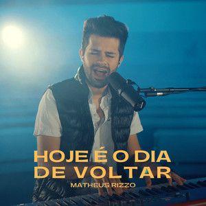Portada del álbum "Hoje É o Dia de Voltar", de Matheus Rizzo