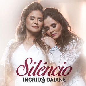 Album cover of "Silêncio " by Ingrid e Daiane