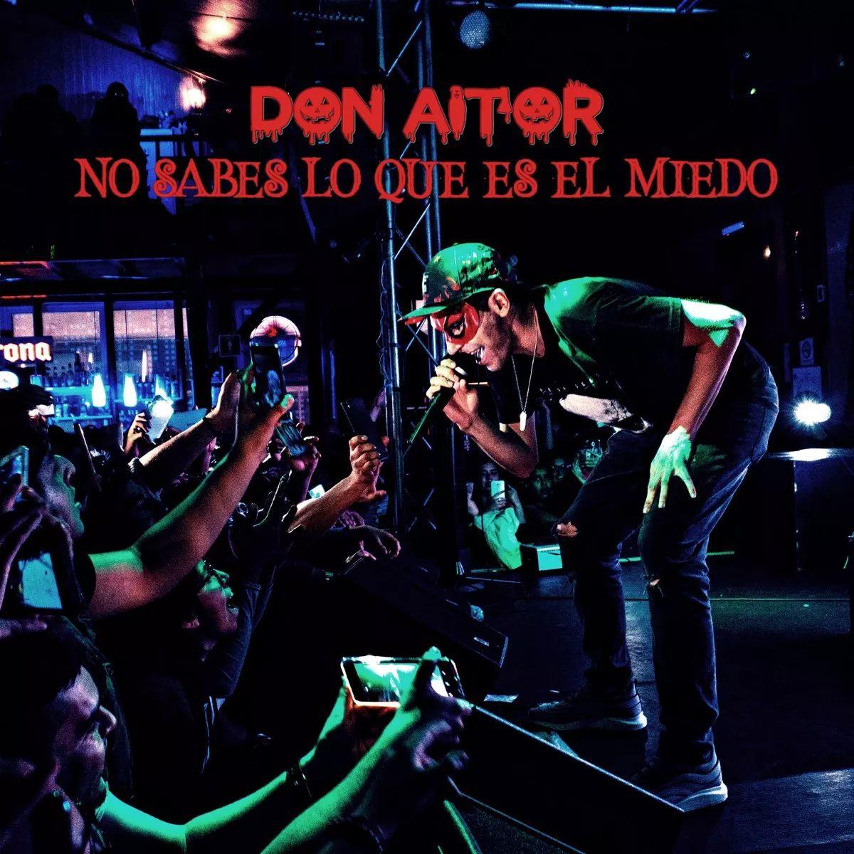 Portada de Sencillo/EP "No Sabes Lo Que Es el Miedo", de Don Aitor
