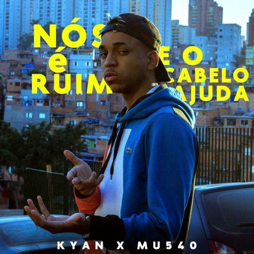 Album cover of "Nós É Ruim e o Cabelo Ajuda" by Kyan