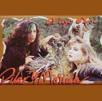Portada de Álbum "Algo Así...", de Pilar y Mónica