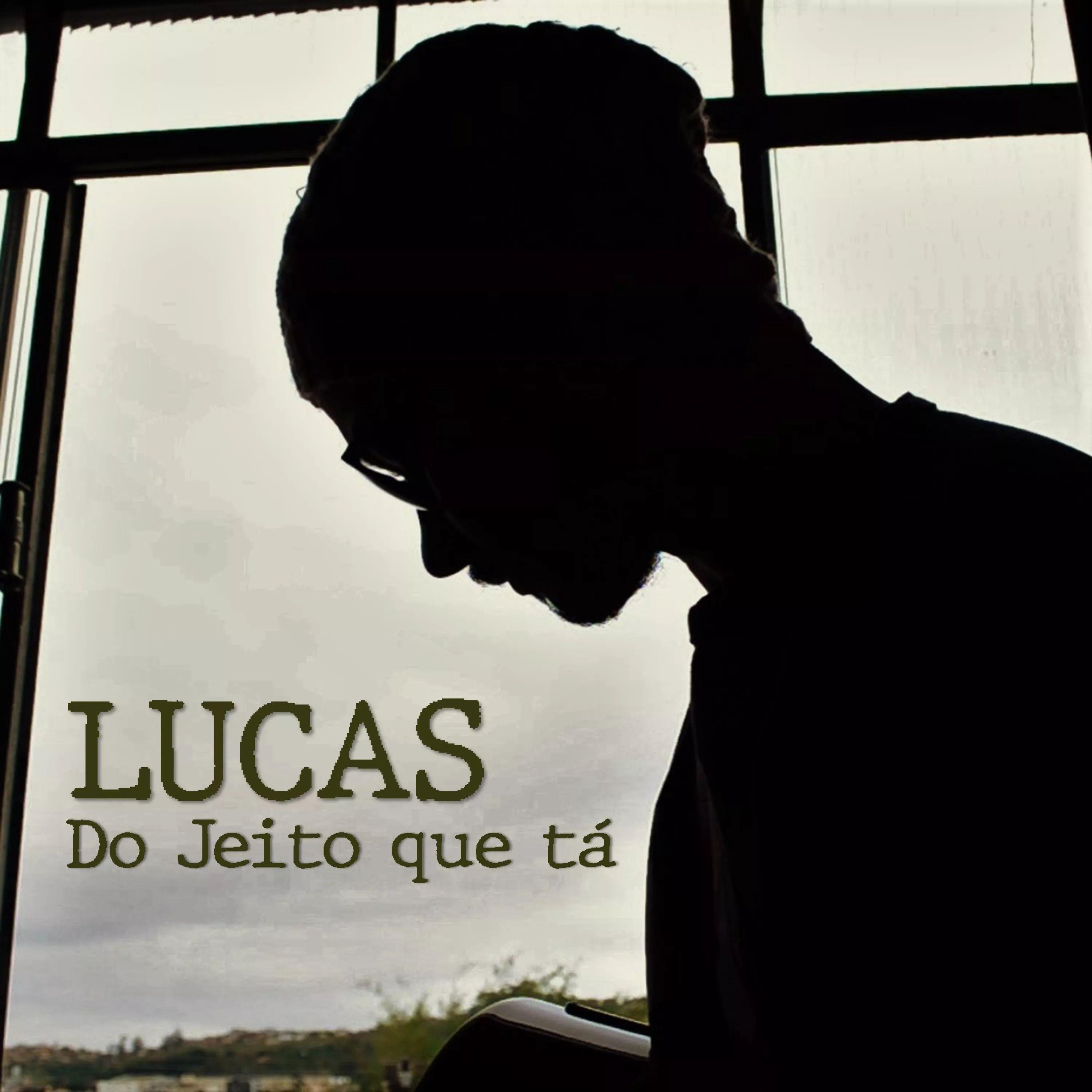 Single/EP cover of "Do Jeito Que Tá" by Lucas e Os Itinerantes