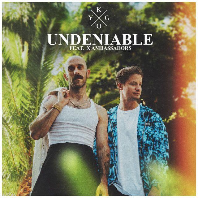 Capa do álbum "Undeniable (feat. X Ambassadors)", de Kygo
