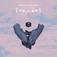 Capa do Álbum "Worlds (Remixed)", de Porter Robinson