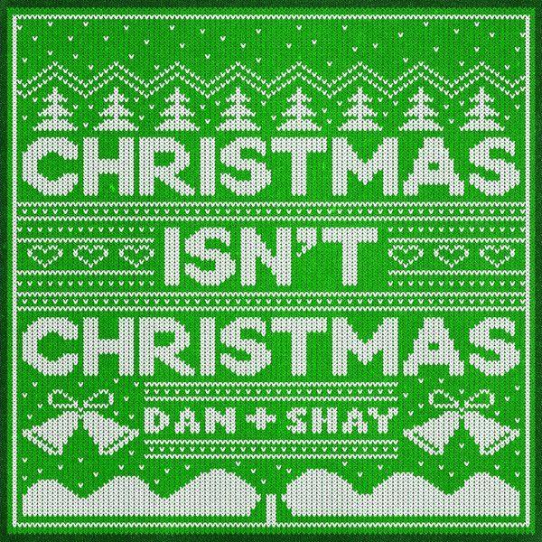 Portada de Sencillo/EP "Christmas Isn't Christmas", de Dan + Shay