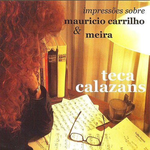 Capa do Álbum "Impressões Sobre Maurício Carrilho & Meira", de Teca Calazans