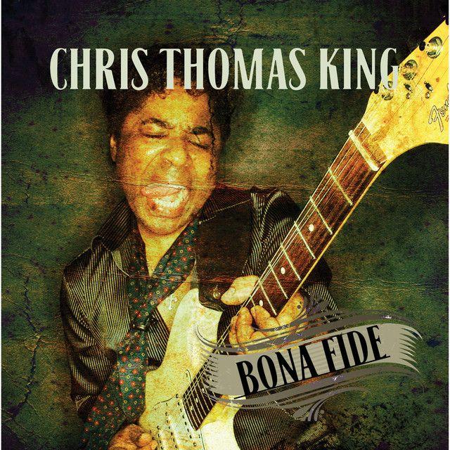 Portada de Álbum "Bona Fide", de Chris Thomas King