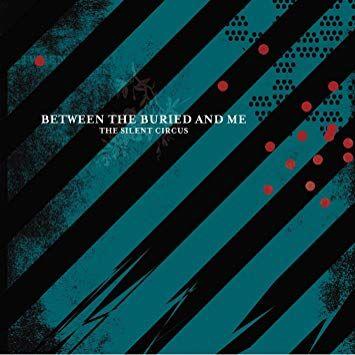 Portada de Álbum "The Silent Circus", de Between The Buried And Me