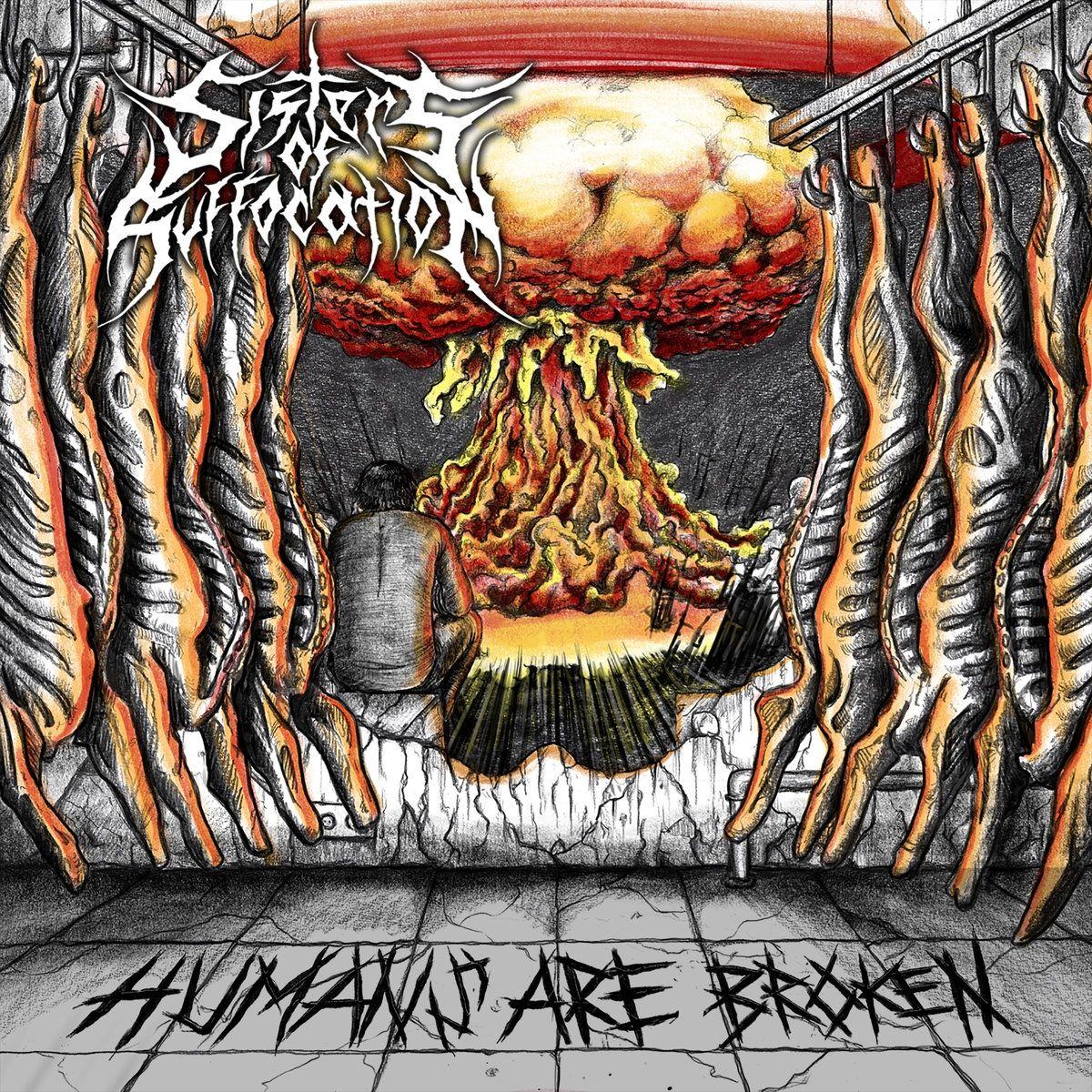 Portada de Álbum "Humans Are Broken", de Sisters Of Suffocation