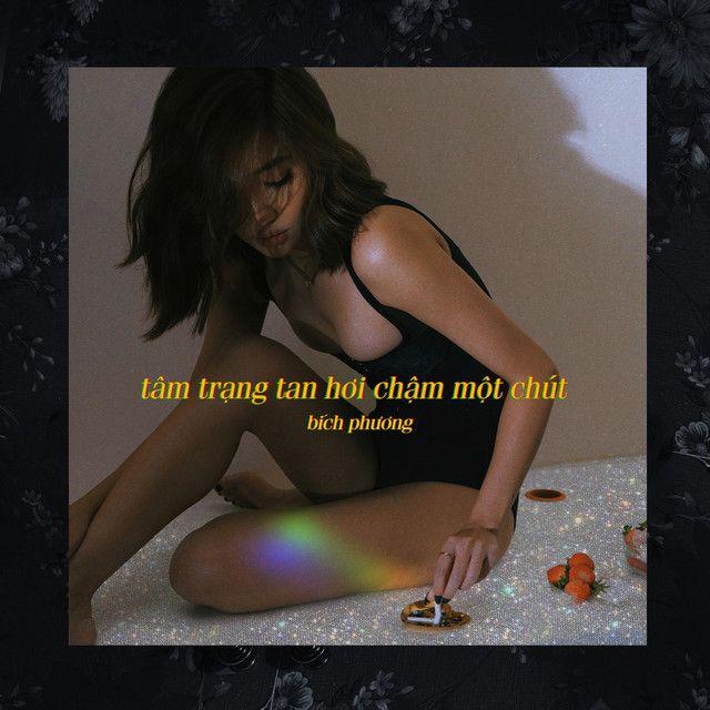 Portada de Sencillo/EP "tâm trạng tan hơi chậm một chút", de BICH PHUONG