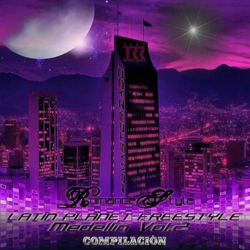 Portada de Álbum "Latin Planet Freestyle Medellin (Vol. 2)", de Romance Style