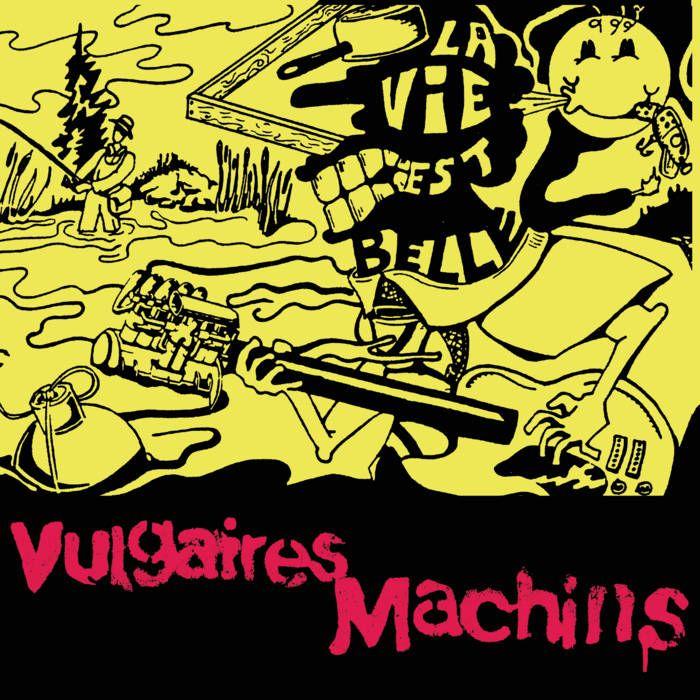 Portada de Álbum "La vie est belle", de Vulgaires Machins