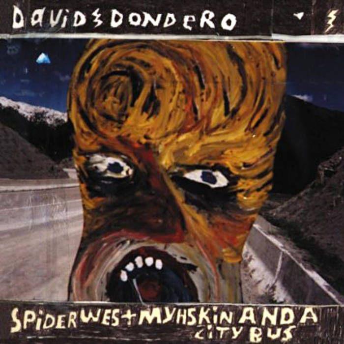 Portada de Álbum "Spider West Myshkin And A City Bus", de David Dondero