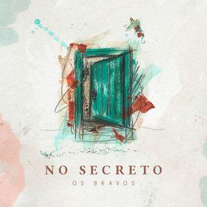 Portada de Álbum "No Secreto", de Os Bravos