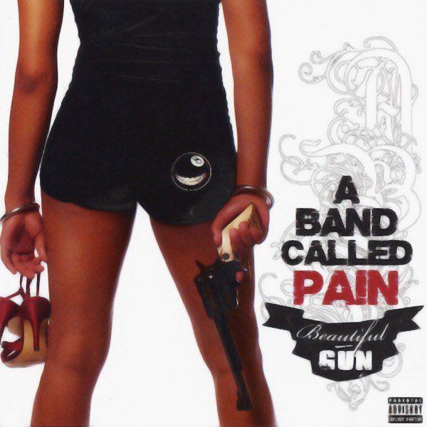 Portada de Álbum "Beautiful Gun", de A Band Called Pain