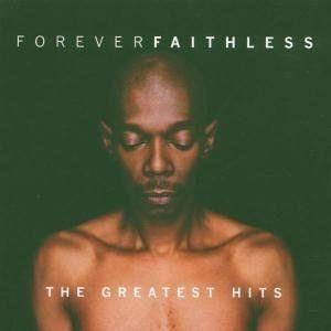 Capa do Álbum "Forever Faithless: the Greatest Hits", de Faithless