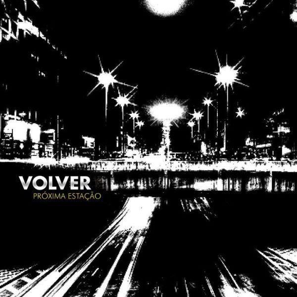 Capa do Álbum "Próxima Estação", de Volver