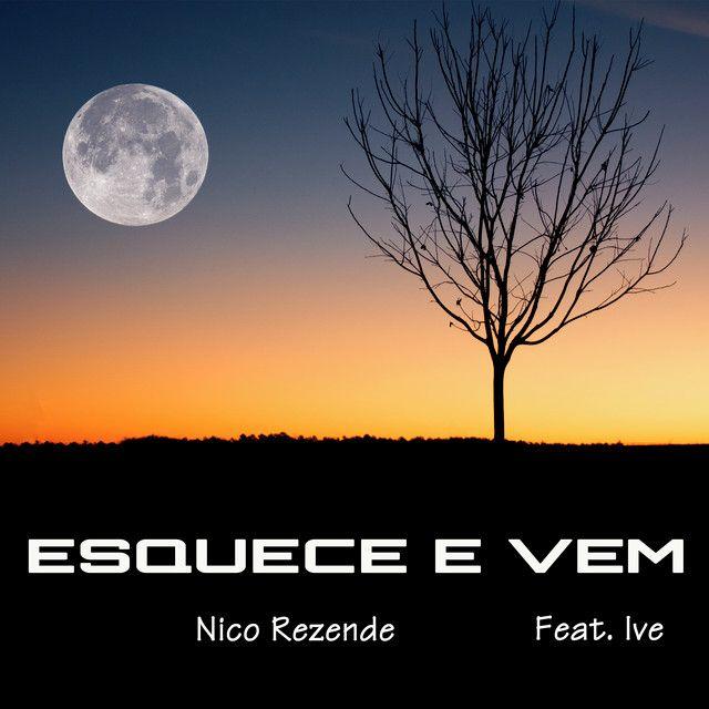 Capa do álbum "Esquece e Vem (part. Ive Graice)", de Nico Rezende