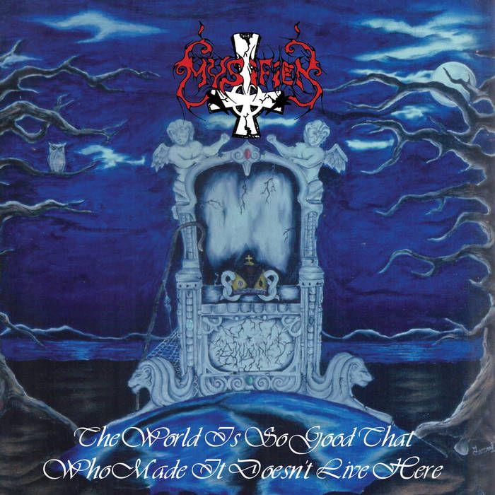 Portada de Álbum "The World Is So Good That Who Made It Doesn't Live Here", de Mystifier