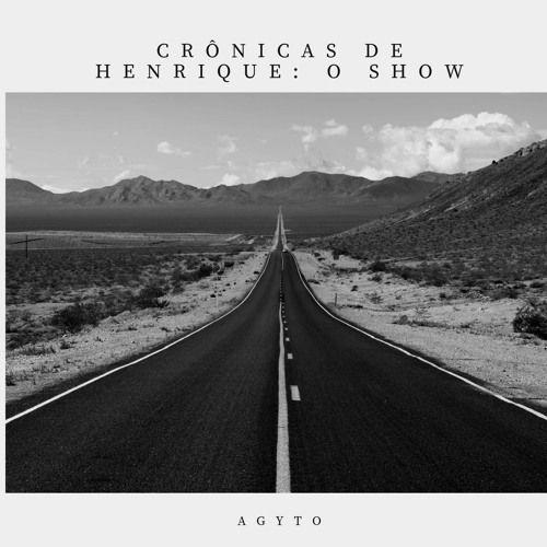 Capa do Single/EP "Crônicas de Henrique: O Show", de AGYTO