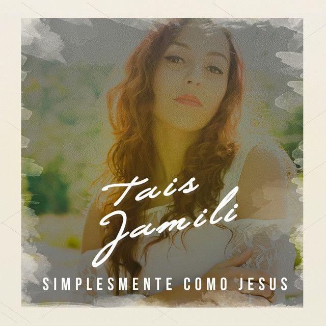 Capa do Single/EP "Simplesmente Como Jesus", de Tais Jamili