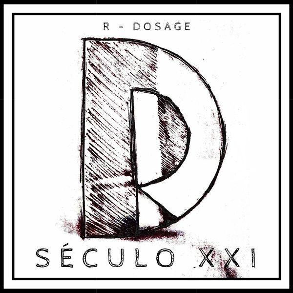 Capa do Álbum "Século XXI", de R-Dosage