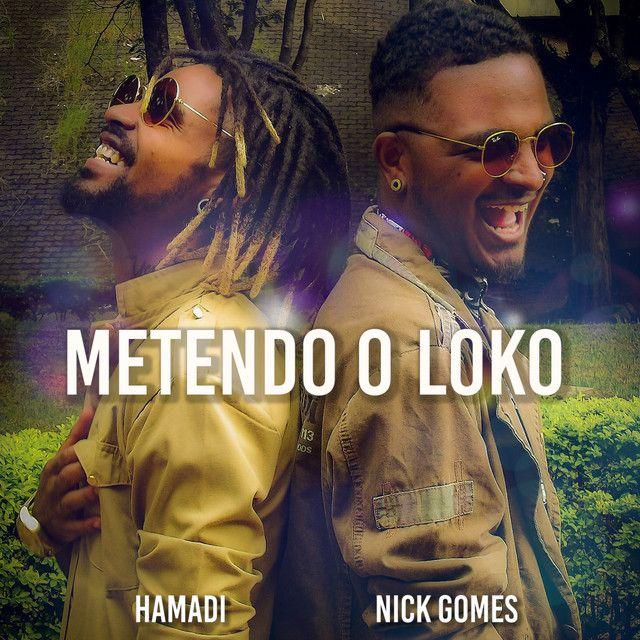 Portada de Sencillo/EP "Metendo o Loko (part. Nick Gomes)", de Hamadi