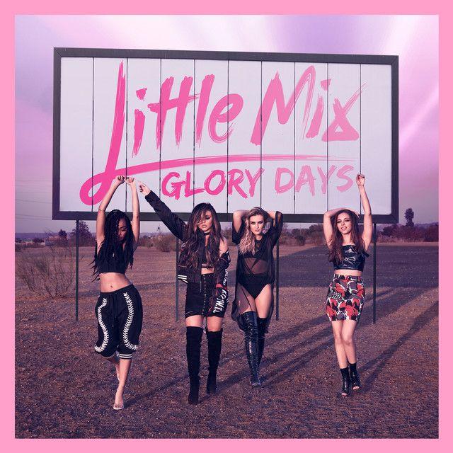 Album cover of "Glory Days (Expanded Edition)" by Little Mix