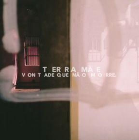Portada de Sencillo/EP "Vontade que não morre", de Terra Mãe