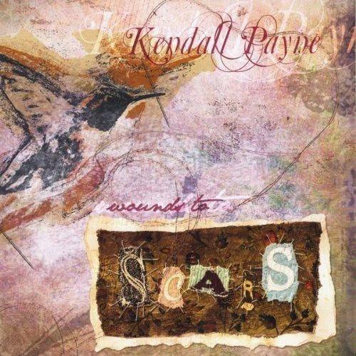 Portada de Álbum "Wounds To Scars", de Kendall Payne
