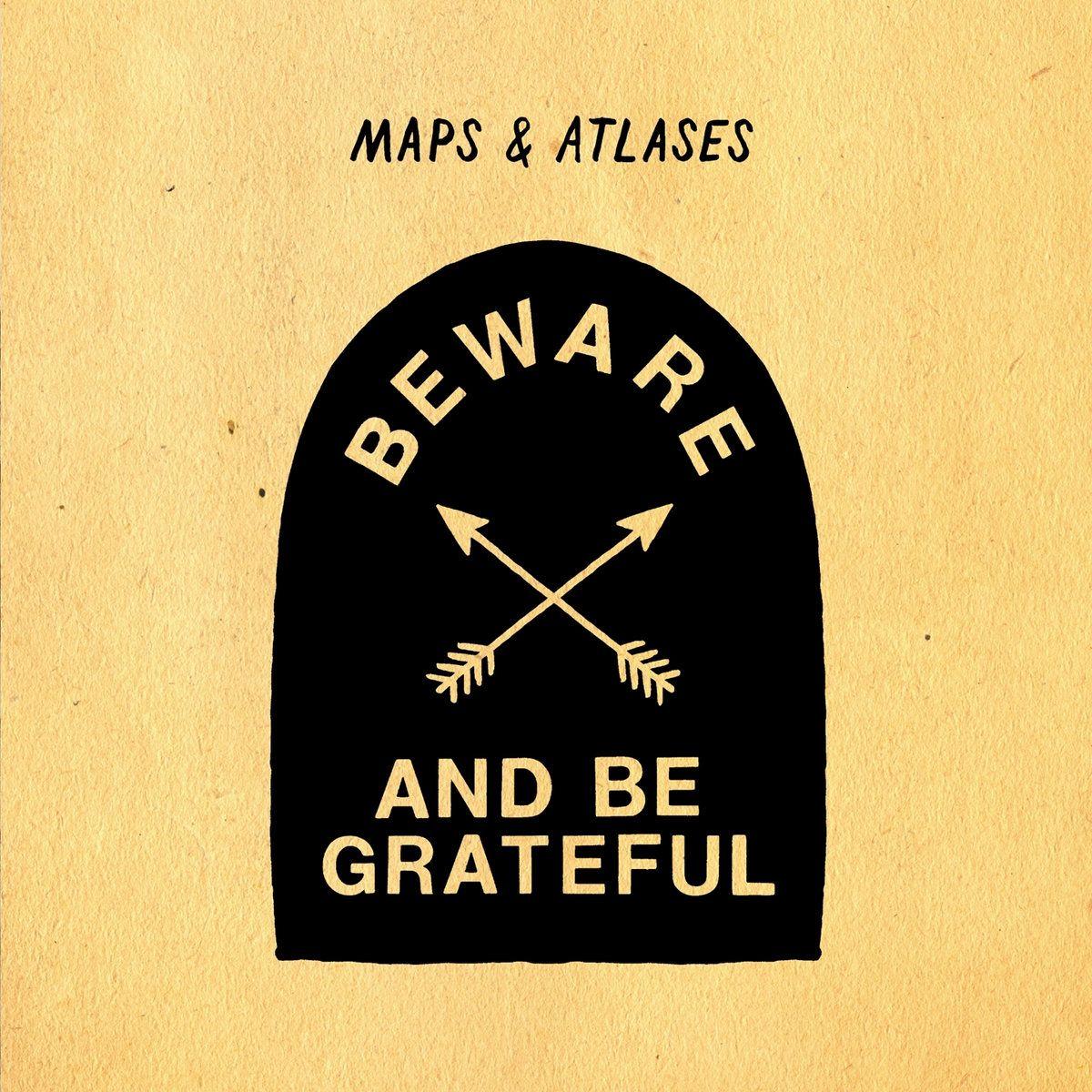 Capa do Álbum "Beware And Be Grateful", de Maps And Atlases