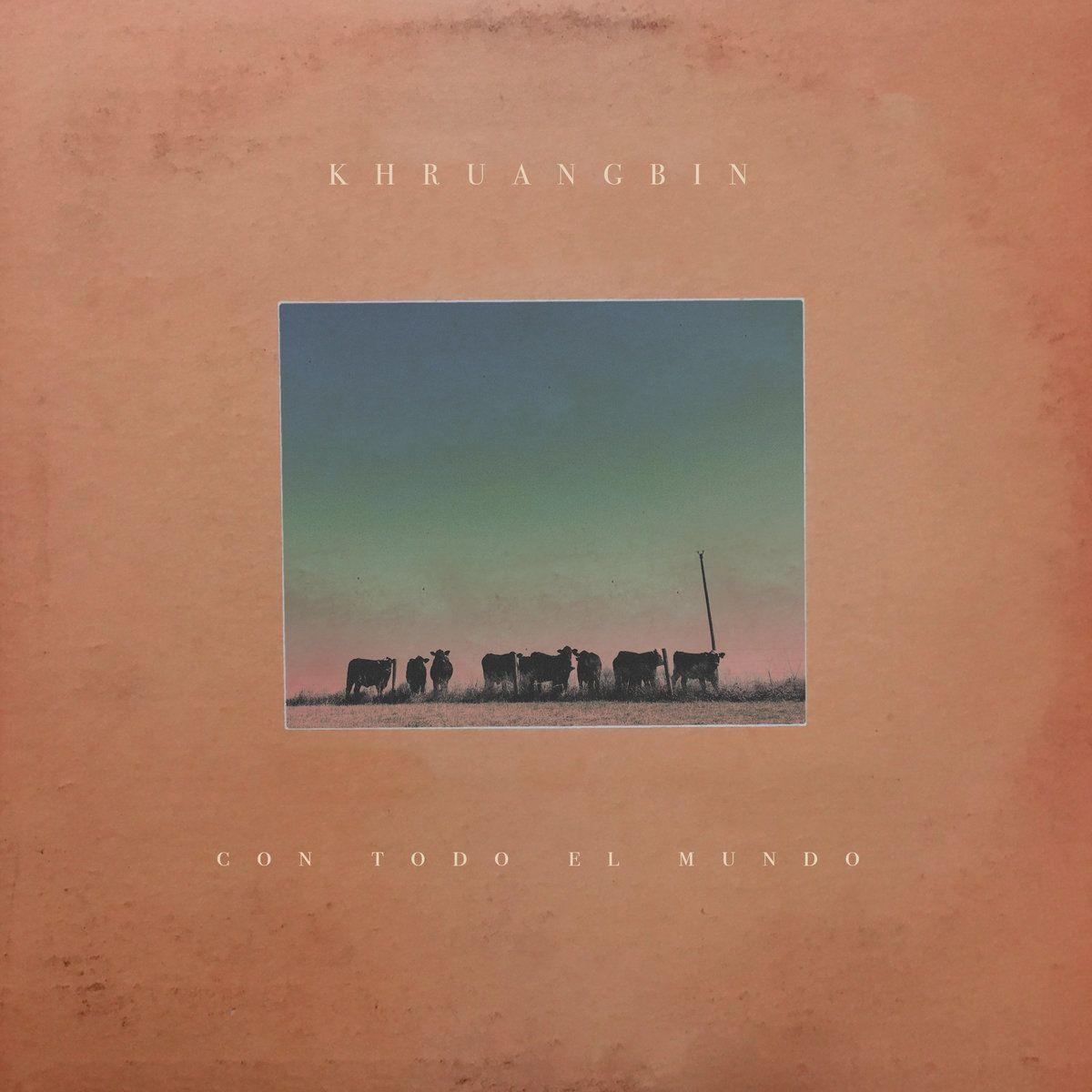 Portada de Álbum "Con Todo El Mundo", de Khruangbin