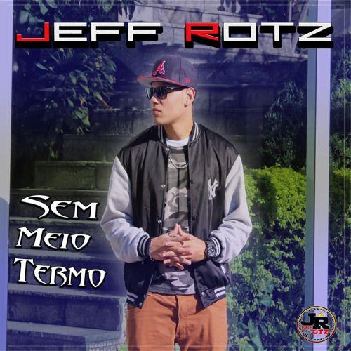 Portada de Álbum "Sem Meio Termo", de Jeff Rotz