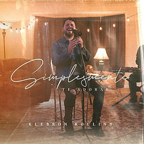 Portada de Sencillo/EP "Simplesmente Te Adorar", de Klebson Kollins