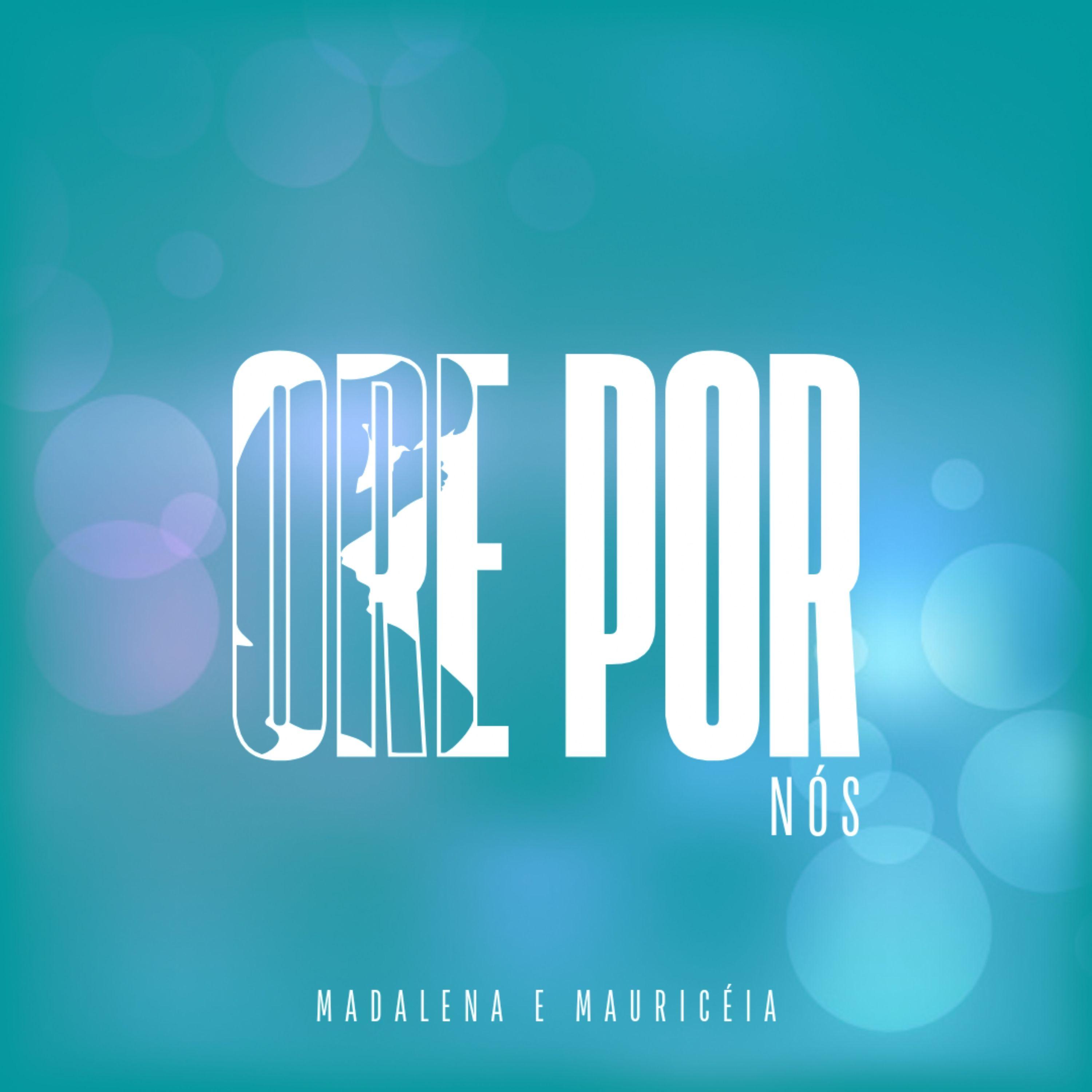 Portada de Álbum "Ore Por Nós (Remasterizado)", de Madalena e Mauricéia