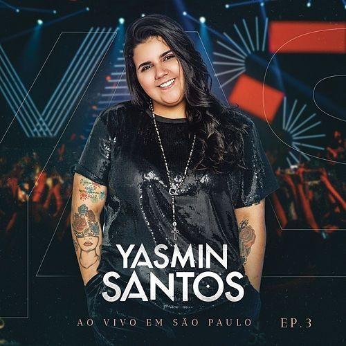 Portada de Sencillo/EP "Ao Vivo Em São Paulo - EP 3", de Yasmin Santos