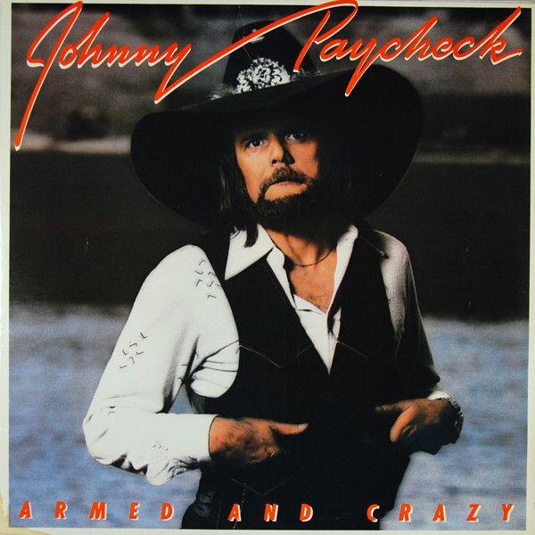 Portada de Álbum "Armed And Crazy", de Johnny Paycheck