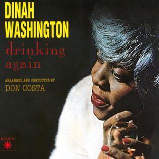 Portada del álbum "Drinking Again  ", de Dinah Washington