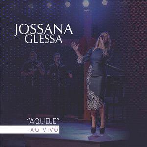 Capa do Single/EP "Aquele (Ao Vivo)", de Jossana Glessa