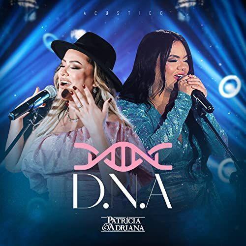 Portada de Álbum "D.N.A. (Ao Vivo)", de Patrícia e Adriana