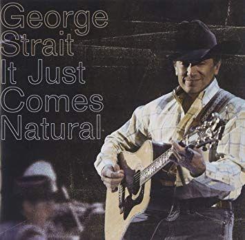 Capa do Álbum "It Just Comes Natural", de George Strait
