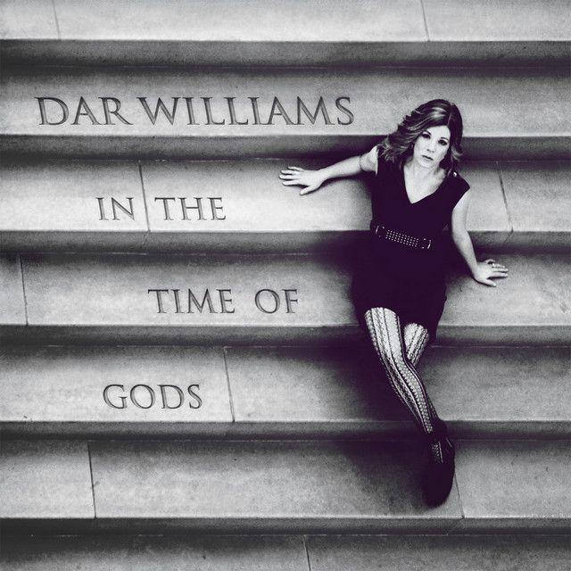 Album cover of "In The Time Of Gods" by Dar Williams