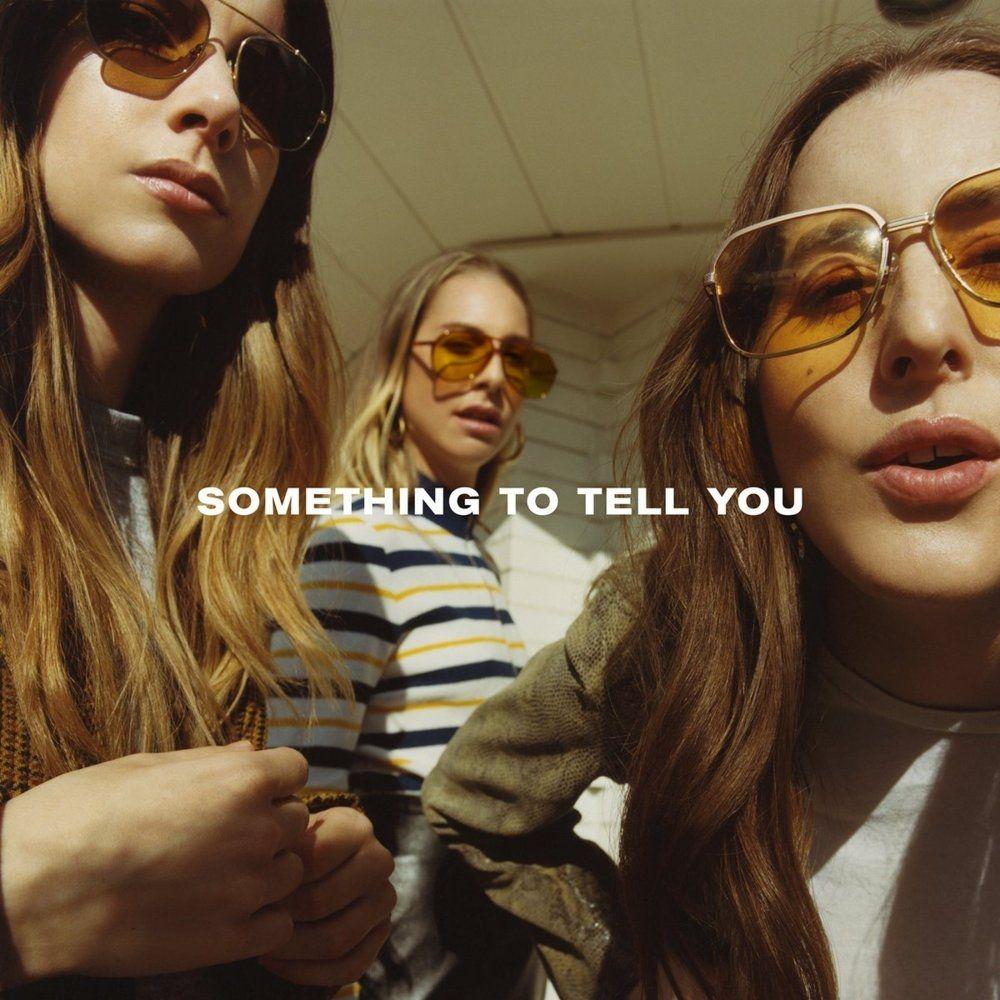 Portada de Álbum "Something To Tell You", de HAIM